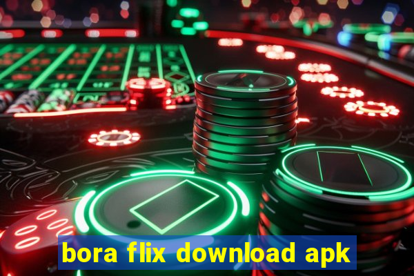 bora flix download apk